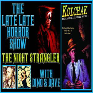 The night Strangler Kolchak 1973 / TV Movie / With Dino & Dave Podcast