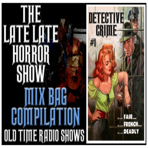 The Detective Crime Compilation Old Time Radio Shows All Night Long