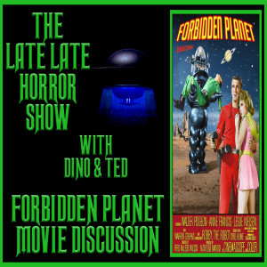 FORBIDDEN PLANET 1956 MOVIE DISCUSSION ( DINO & TED )