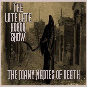 The Many Names Of Death Old Time Radio Show