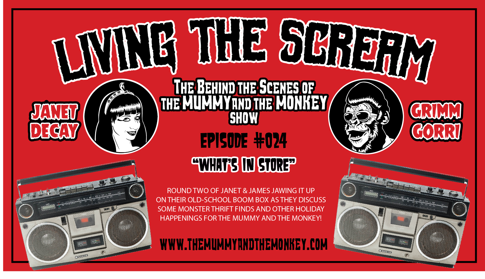 The Mummy & The Monkey’s: Living The Scream Podcast Episode #24 