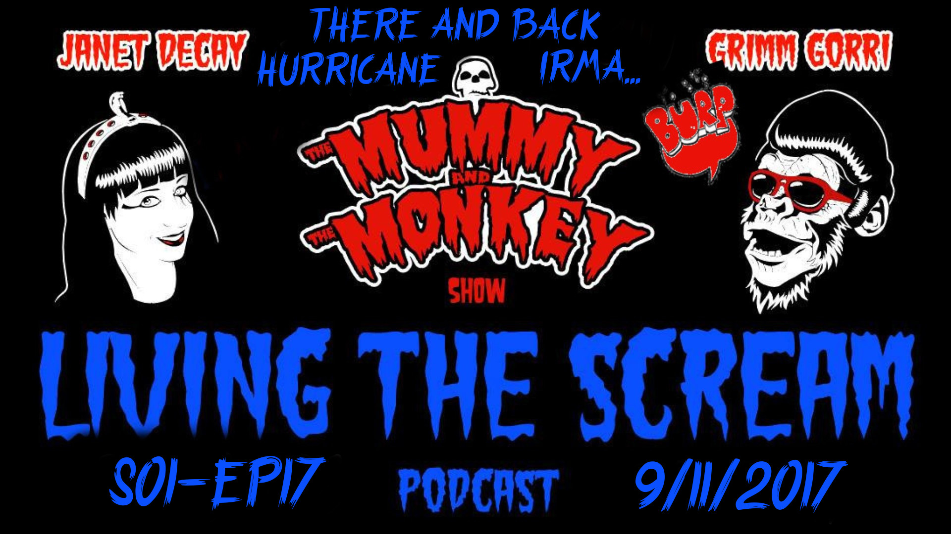 The Mummy & The Monkey’s: Living The Scream Podcast S01 E17 There and Back Hurricane Irma