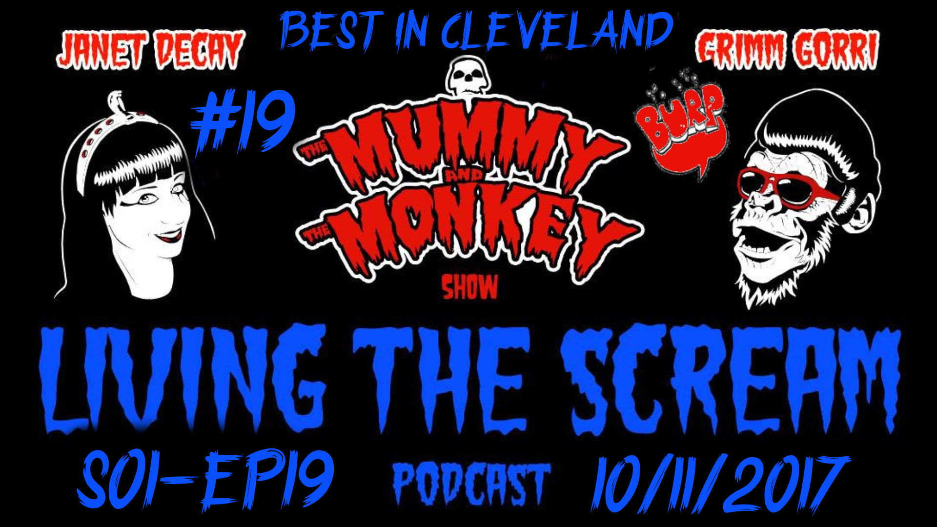 The Mummy & The Monkey’s: Living The Scream Podcast S01 E19 Best In Cleveland