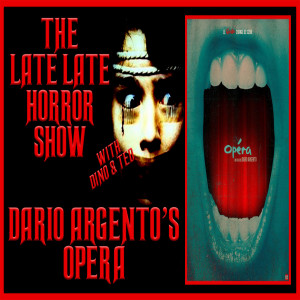 OPERA 1987 DARIO ARGENTO MOVIE DISCUSSION (WITH DINO & TED)