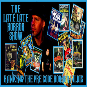 RANKING THE PRE CODE HORROR FILMS (WITH DINO AND TED)