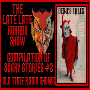 SCARY STORIES COMPILATION THE DEVIL OLD TIME RADIO SHOW