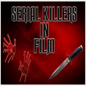 SERIAL KILLERS IN FILM AND HISTORY (OPEN YOUR EYES)