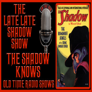 The Shadow Knows Mystery Old Time Radio Shows All Night Long