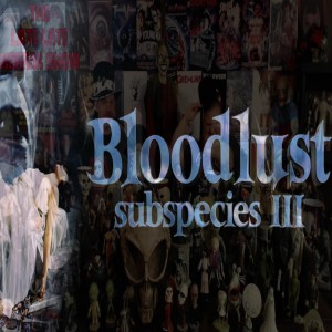 THE REDRUM EP: 3 BLOODLUST SUBSPECIES 3 1994 RE:VIEW