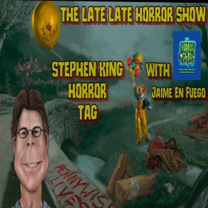 THE STEPHEN KING HORROR MOVIE TAG (WITH) JAIME EN FUEGO