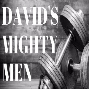 David’s Mighty Men