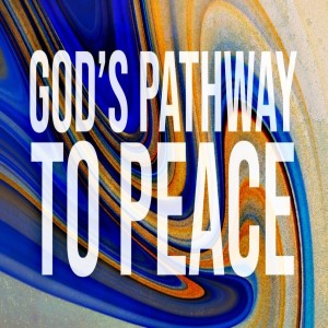 God's Pathway to Peace