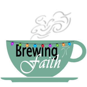 Brewing Faith Episode 9: The Incarnation, Discovering the Mystery