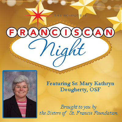 Franciscan Night - Featuring Sr. Mary Kathryn Dougherty, OSF