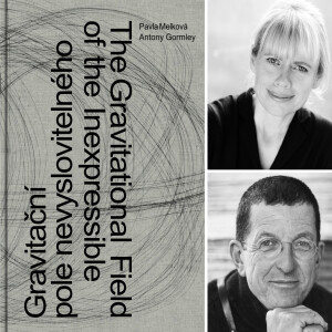 Poetry meets visual arts | Book launch | Pavla Melková, Joshua Mensch & Antony Gormley