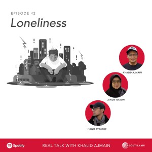 EP42 Loneliness