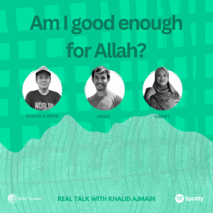 EP43 Am I good enough for Allah?