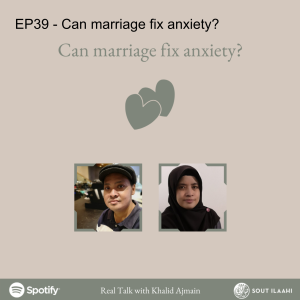 EP39 - Can marriage fix anxiety?