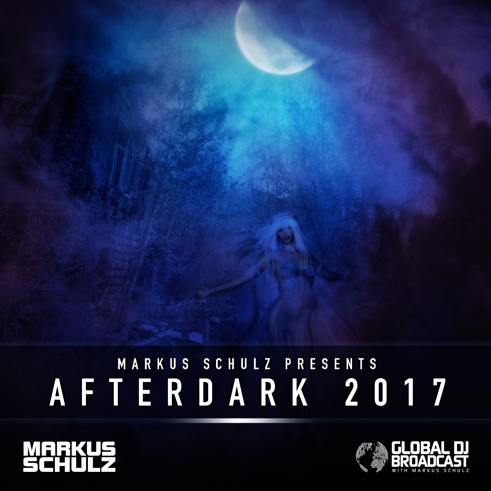 Global DJ Broadcast: Markus Schulz Afterdark 2017