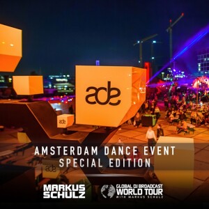 Markus Schulz - Global DJ Broadcast Amsterdam Dance Event 2024 Edition