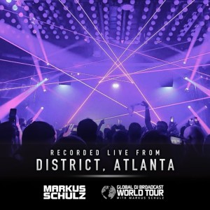 Global DJ Broadcast: Markus Schulz World Tour Atlanta (Oct 07 2021)