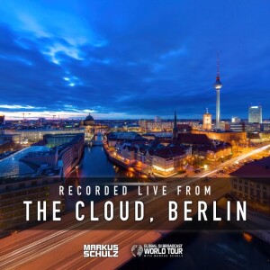 Markus Schulz - Global DJ Broadcast World Tour: The Cloud, Berlin 2024