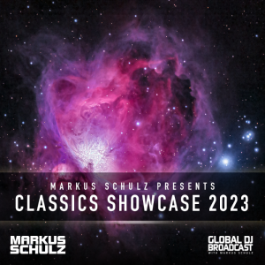 Global DJ Broadcast: Markus Schulz Classics Showcase (Dec 28 2022)