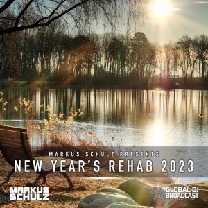 Global DJ Broadcast: Markus Schulz New Year’s Rehab (Jan 05 2023)
