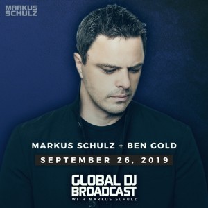 Global DJ Broadcast: Markus Schulz and Ben Gold (Sep 26 2019)