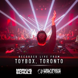 Global DJ Broadcast: Markus Schulz World Tour Toronto (Jun 02 2022)