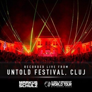 Markus Schulz - Global DJ Broadcast World Tour: Untold Festival 2024, Romania + Reflections Mix