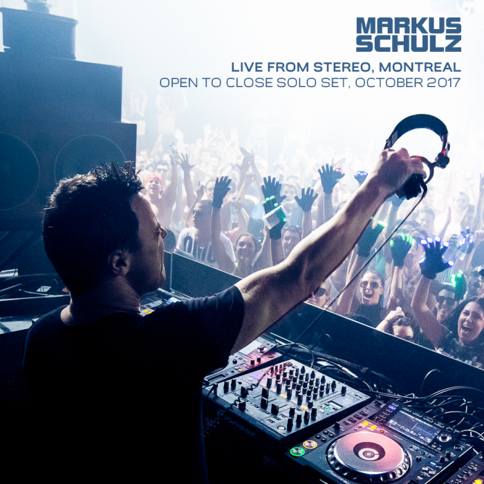 Markus Schulz - 10 Hour Solo Set Live from Stereo in Montreal - Oct 2017 Part 2