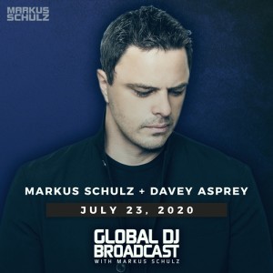 Global DJ Broadcast: Markus Schulz and Davey Asprey (Jul 23 2020)