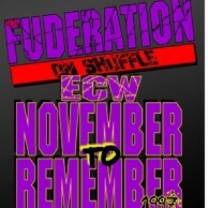 The Fuderation Back Catalog - ECW November To Remember ’97