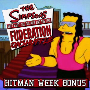 The Fuderation Back Catalog - Bret Hart on The Simpson