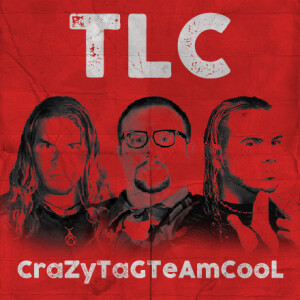 The Fuderation Ep. 268 - TLC: CrazyTagTeamCool Part 2