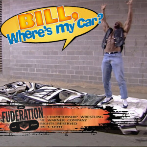 The Fuderation Ep. 276 - Bill, Where’s My Car? - The Sid & Bill Saga