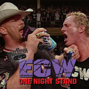 The Fuderation Ep. 277 - ECW One Night Stand 2005