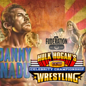 The Fuderation Ep. 281 - Hulk Hogan’s Celebrity Championship Wrestling Part One (Re-Upload)