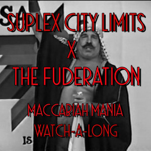 The Fuderation Ep. 290 - Maccabiah Mania Watch-A-Long Part One