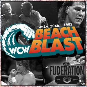 The Fuderation Ep. 242 - WCW Beach Blast ‘92