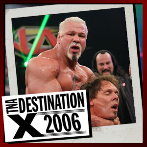 The Fuderation Back Catalog - TNA Destination X 2006