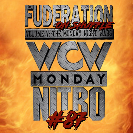 The Fuderation Back Catalog - WCW Nitro #87 with Todd Fudge