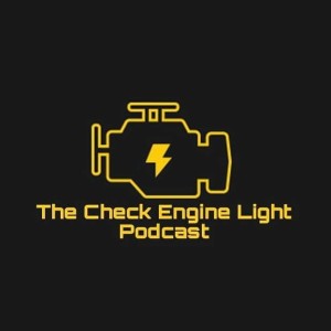 Check Engine Light Podcast Ep. 5