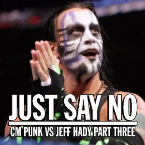 The Fuderation Ep. 259 - Just Say No - CM Punk vs Jeff Hardy Part Three
