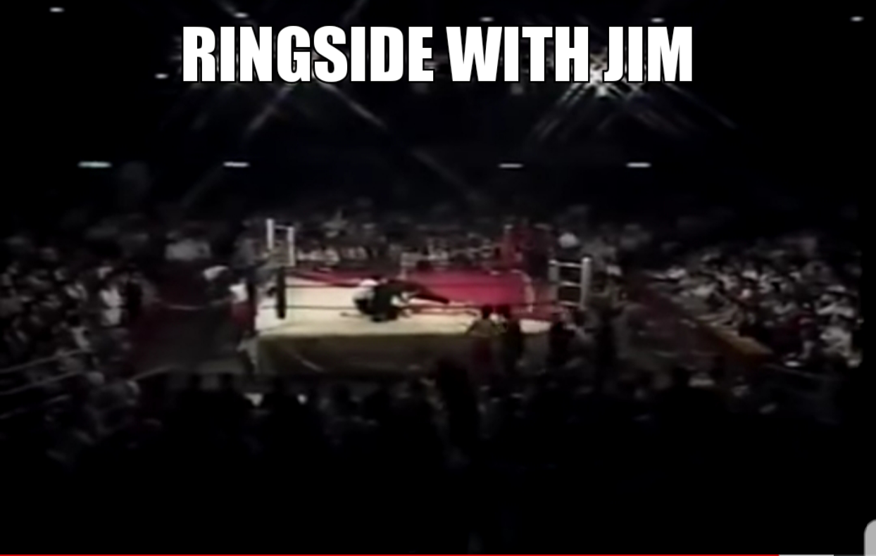 Ringside with Jim Episode 8
