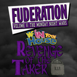 The Fuderation Back Catalog  - WWF Revenge of the Taker 1997