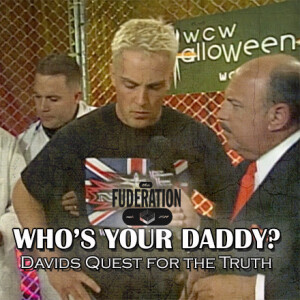 The Fuderation Ep. 296 - Who's Ya Daddy? - David's Quest for the Truth