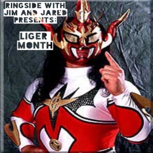 Ringside with Jim & Jared Ep. 2 - Hart Vs. Liger