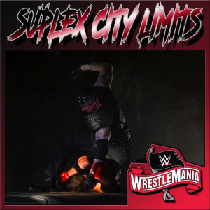 Suplex City Limits Ep. 261 - WWE WrestleMania 36